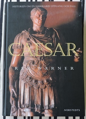 Rex Warner: Caesar