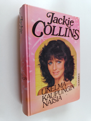 Jackie Collins : Unelmakaupungin naisia