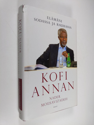 Kofi A. Annan : Elämäni sodassa ja rauhassa