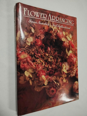 Jane Newdick & Neil Sutherland: Flower Arranging