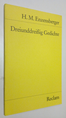 Hans Magnus Enzensberger : Dreiunddreissig Gedichte