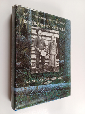 Reijo Heikkinen ym. : Korpikansan kintereillä : Kainuun t...