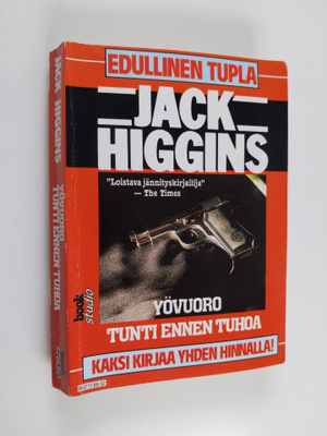 Jack Higgins : Yövuoro ; Tunti ennen tuhoa