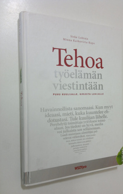 Sirke Lohtaja : Tehoa työelämän viestintään