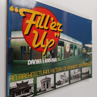 Daniel I. Vieyra : Fill'er Up : An architectural history ... - pikkukuva 1