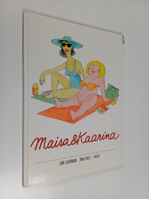 Sari Luhtanen : Maisa & Kaarina