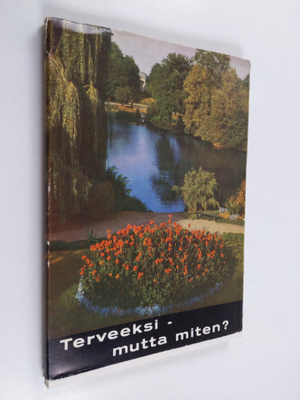 Ferdinand Drofenik : Terveeksi - mutta miten?