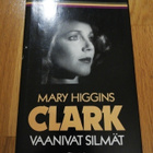 MARY HIGGINS CLARK : Vaanivat silmät - pikkukuva 1