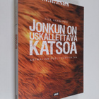 Tiia Aarnipuu : Jonkun on uskallettava katsoa : Animalian... - pikkukuva 1