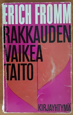 Erich Fromm: Rakkauden vaikea taito