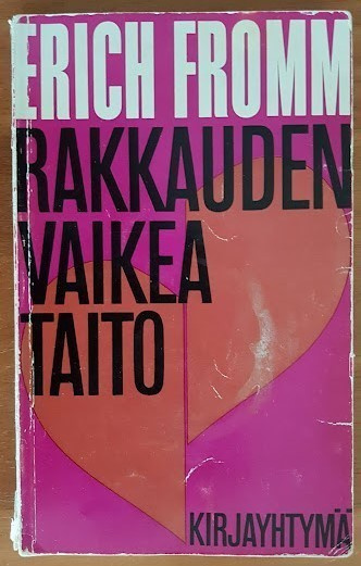 Erich Fromm: Rakkauden vaikea taito