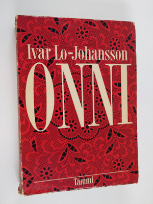 Ivar Lo-Johansson : Onni : romaani rakkaudesta maan päällä