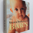 Lena Lidbeck ym. : Stora boken om barn : att vänta och at... - pikkukuva 1