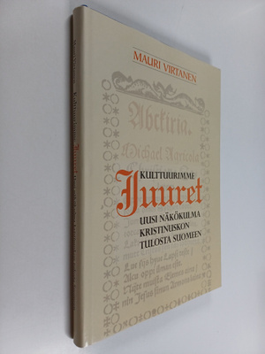 Mauri Virtanen : Kulttuurimme juuret : uusi näkökulma kri...