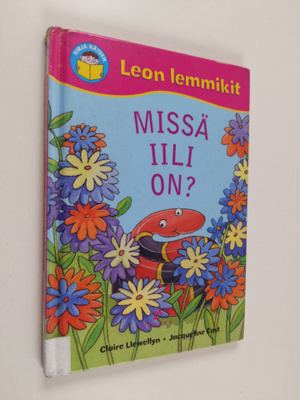 Claire Llewellyn : Missä Iili on?