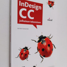 Petteri Paananen : InDesign CC : julkaisun tekeminen - Ju... - pikkukuva 1