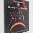 Nigel Calder : The Key to the Universe : A Report on the ... - pikkukuva 1