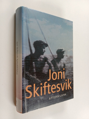 Joni Skiftesvik : Apteekkilaiva : novelleja