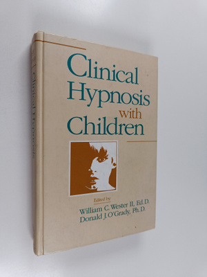 William C. Wester ym. : Clinical Hypnosis with Children