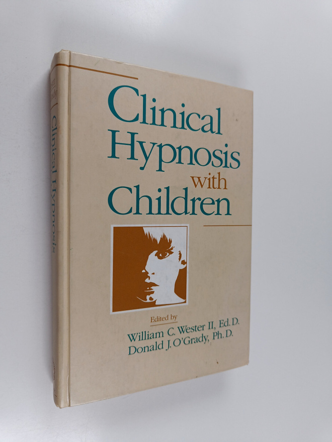William C. Wester ym. : Clinical Hypnosis with Children