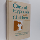 William C. Wester ym. : Clinical Hypnosis with Children - pikkukuva 1