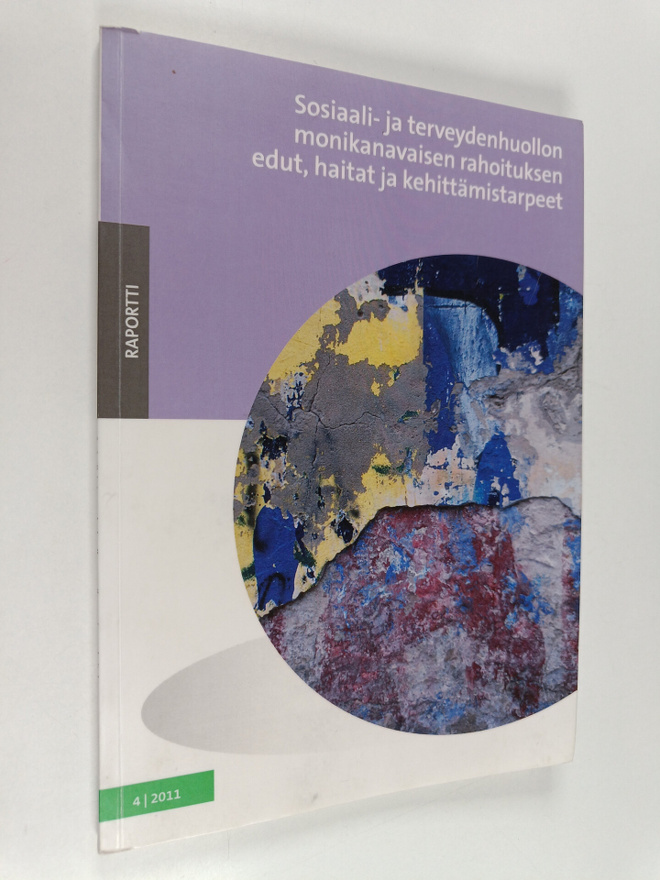 Sosiaali- ja terveydenhuollon monikanavaisen rahoituksen ...