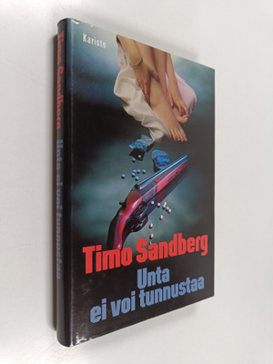Timo Sandberg : Unta ei voi tunnustaa (signeerattu, tekij...
