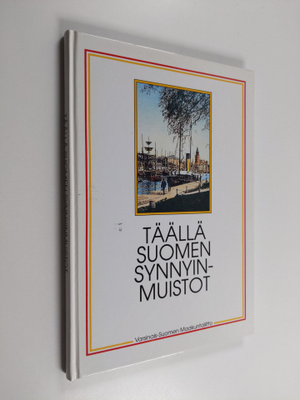 Täällä Suomen synnyinmuistot