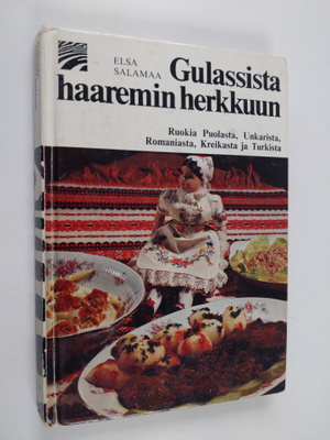 Elsa Salamaa : Gulassista haaremin herkkuun