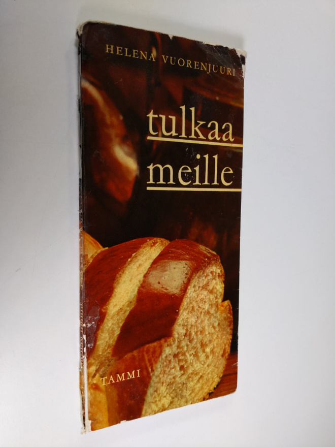 Helena Vuorenjuuri : Tulkaa meille : kutsuruokien keittok...