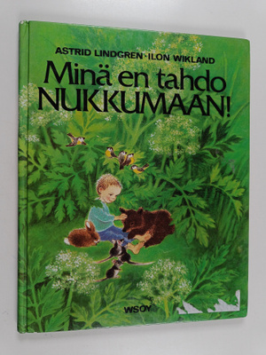 Astrid Lindgren : Minä en tahdo nukkumaan!