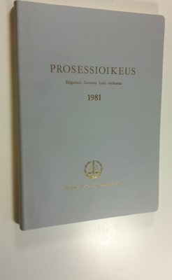 Prosessioikeus 1981 - eripainos Suomen laki-teoksesta