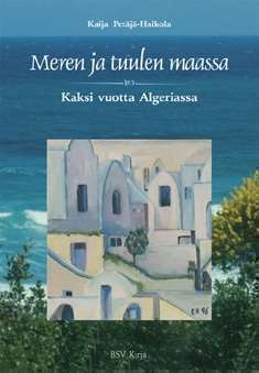 Kaija Petäjä-Haikola: Meren ja tuulen maassa