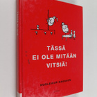 Hugleikur Dagsson : Tässä ei ole mitään vitsiä! - pikkukuva 1