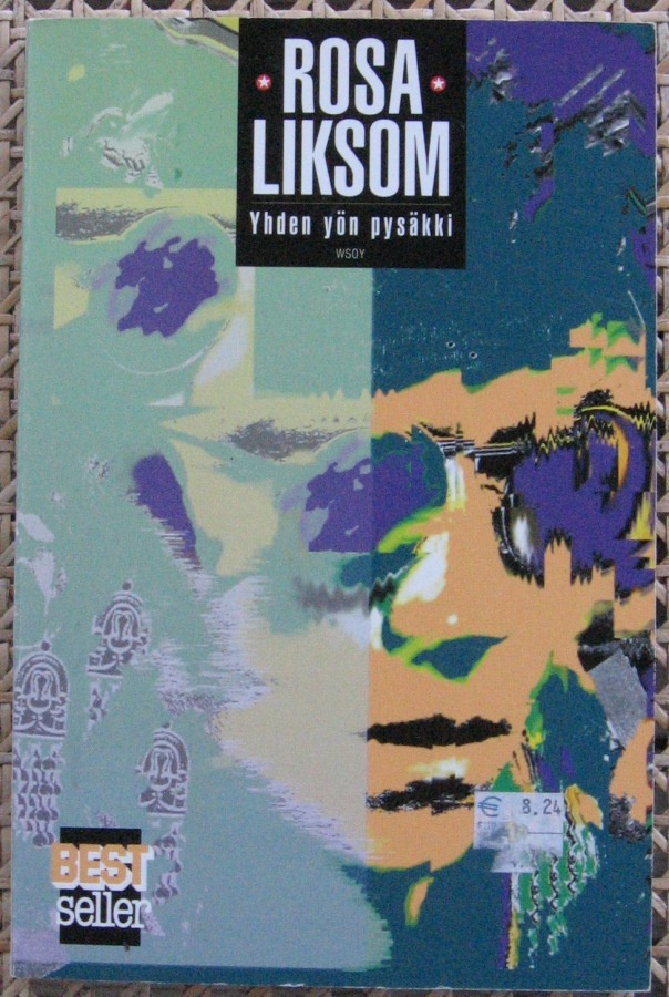 Rosa Liksom: Yhden yön pysäkki, Wsoy 1999. 5p. 141 s.
