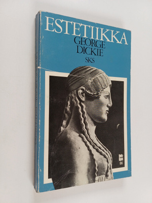 George Dickie : Estetiikka : tutkimusalue, käsitteitä ja ...