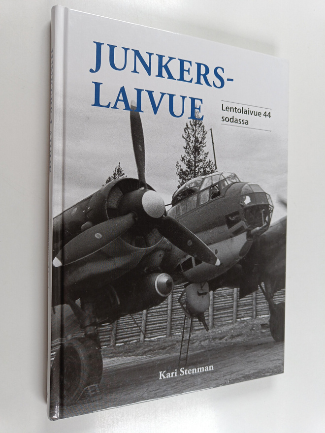 Kari Stenman : Junkers-laivue : lentolaivue 44 sodassa
