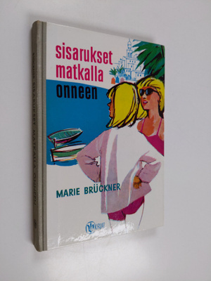 Marie Bruckner : Sisarukset matkalla onneen