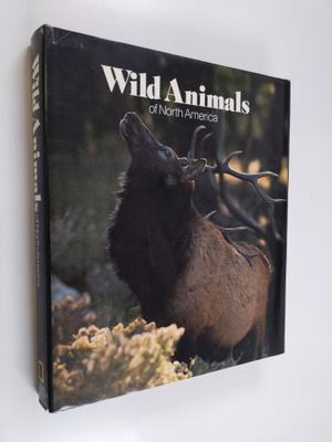 National Geographic Society (U.S.) : Wild Animals of Nort...