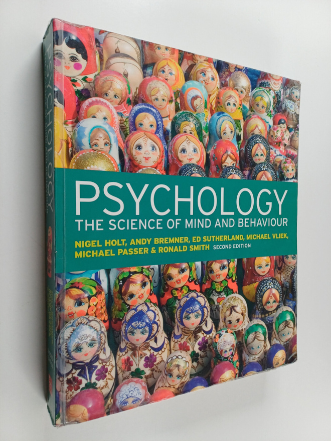 Nigel Holt : Psychology : the science of mind and behaviour