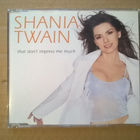 Shania Twain - That Don´t Impress Me Much CDS - pikkukuva 1