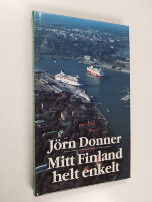 Jörn Donner : Mitt Finland helt enkelt