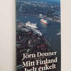 Jörn Donner : Mitt Finland helt enkelt - pikkukuva 1