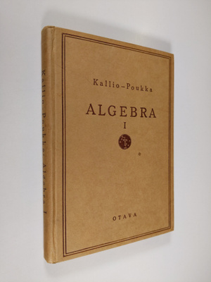 Niilo Kallio : Algebra 1 : Keskikoulun oppikirja