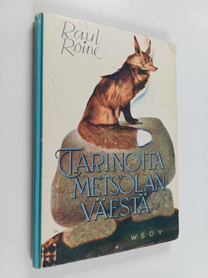 Raul Roine : Tarinoita Metsolan väestä : Suomen kansan el...
