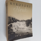 L.G. [Lars Gabriel] von Bonsdorff : Kyrofors Bruk 1870-1945 - pikkukuva 1