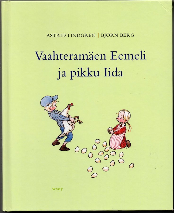 AStrid Lindgren : Vaahteramäen Eemeli ja pikku Iida