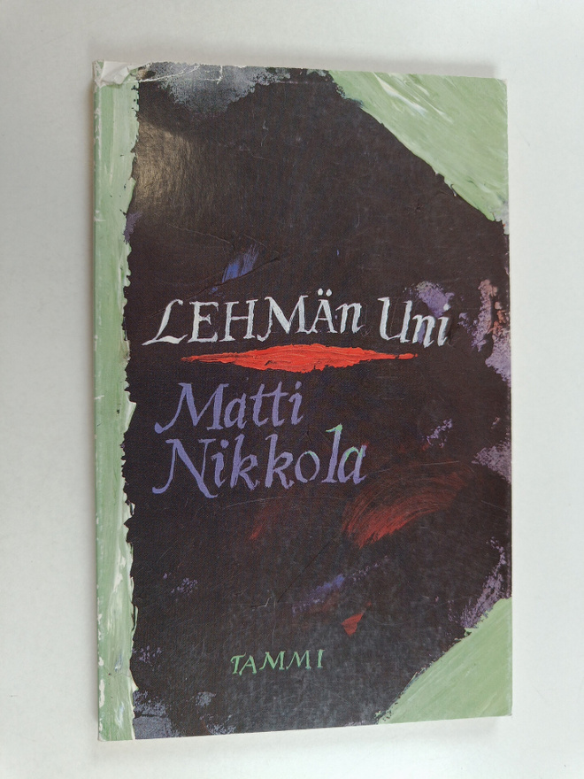 Matti Nikkola : Lehmän uni : runoja