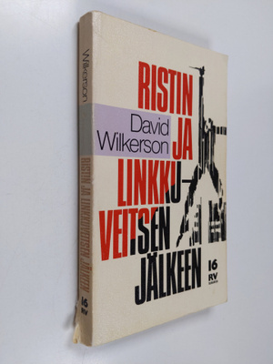 David Wilkerson : Ristin ja linkkuveitsen jälkeen