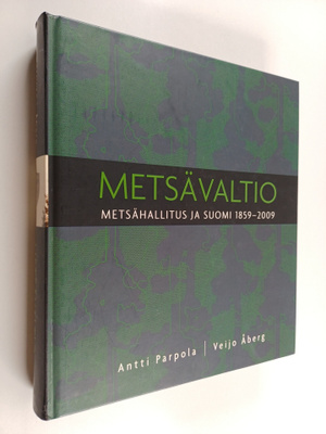 Antti Parpola : Metsävaltio : Metsähallitus ja Suomi 1859...
